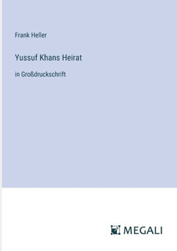 Yussuf Khans Heirat: in Gro?druckschrift