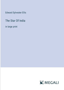 The Star Of India: in large print