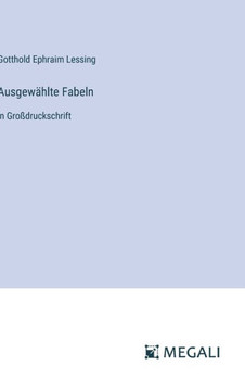 Ausgew?hlte Fabeln: in Gro?druckschrift Ausgew?hlte Fabeln: in Gro?druckschrift