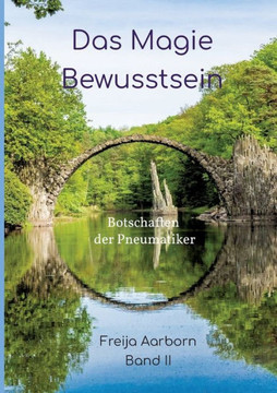 Das Magie Bewusstsein: Botschaften der Pneumatiker