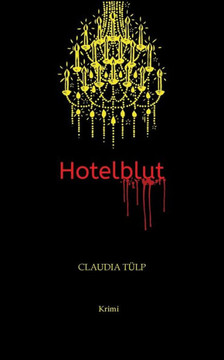 Hotelblut: Ein neuer Krimi mit Kriminalkomissarin Anke Fleur
