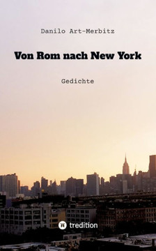 Von Rom nach New York: Gedichte