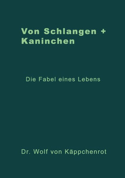 Von Schlangen + Kaninchen: Die Fabel eines Lebens