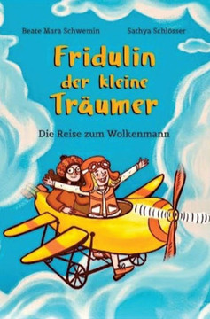 Fridulin der kleine Tr?umer: Der Besuch beim Wolkenmann