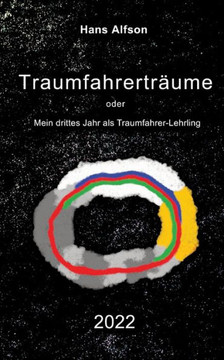 Traumfahrertr?ume 2022: Mein drittes Jahr als Traumfahrer-Lehrling