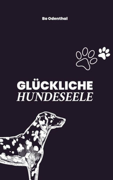 Gl?ckliche Hundeseele: Unsichere Angsthunde aus dem Tierschutz