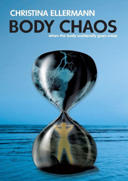 Body Chaos: When the Body suddenly goes crazy