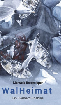 WalHeimat: Ein Svalbard-Erlebnis