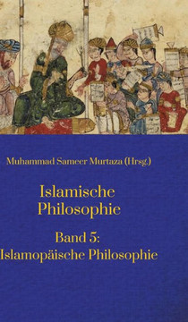Islamische Philosophie: Band 5: Islamop?ische Philosophie