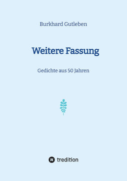 Weitere Fassung: Gedichte aus 50 Jahren