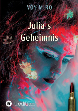 Julia's Geheimnis: Eine unheimliche Geschichte