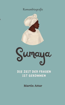 Sumaya: Die Zeit der Frauen ist gekommen