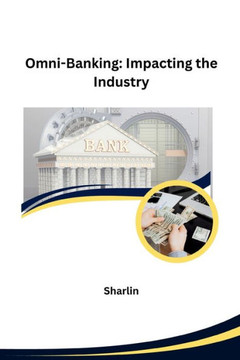 Omni-Banking: Impacting the Industry