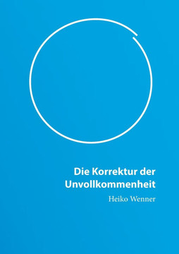 Die Korrektur der Unvollkommenheit
