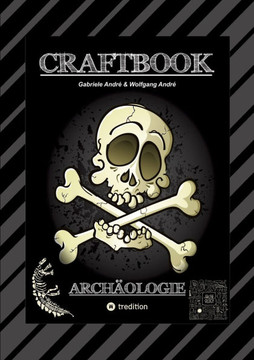 Craftbook - Arch?ologische Funde - Expediton - ?gypten - Anch - R?tselhafte Knifflige Aufgaben - Tolle Ausmalmotive: Arch?ologie