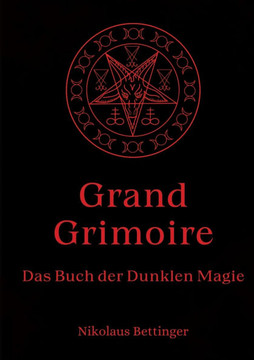 Grand Grimoire: Das Buch der Dunklen Magie