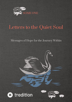 Letters to the Quiet Soul: Messages of Hope for the Journey Within