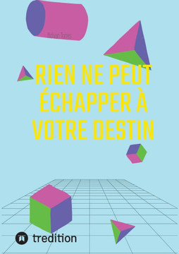 Rien Ne Peut ?chapper ? Votre Destin