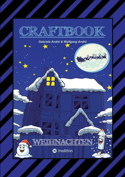 Craftbook - 100 Ausmalmotive - Lustige Geschichten - Weihnachtsmann Bastelanleitung - Spannende R?tsel & Aufgaben: Weihnachten