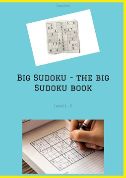 Big Sudoku - the big Sudoku book: Level 1 - 5