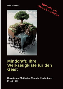 Mindcraft: Ihre Werkzeugkiste f?r den Geist: Umsetzbare Methoden f?r mehr Klarheit und Kreativit?t