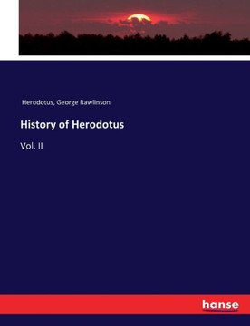 History of Herodotus: Vol. II
