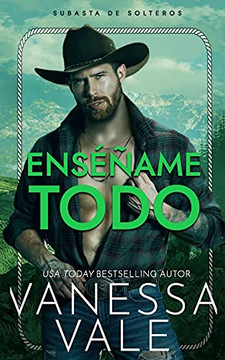 Ensã©Ã±Ame Todo (Subasta De Solteros) (Spanish Edition) Ensã©Ã±Ame Todo (Subasta De Solteros) (Spanish Edition)