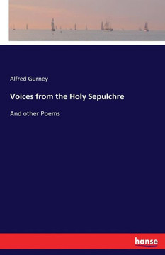 Voices from the Holy Sepulchre: And other Poems