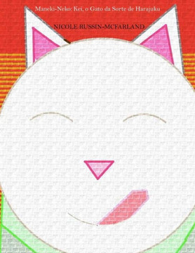 Maneki-Neko: Kei, O Gato Da Sorte De Harajuku (Portuguese Edition)