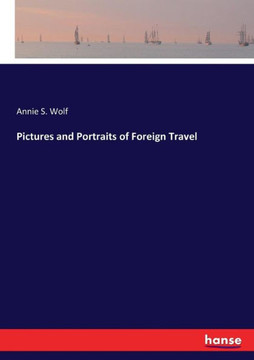 Pictures and Portraits of Foreign Travel