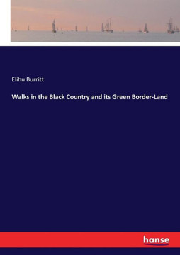 Walks in the Black Country and its Green Border-Land