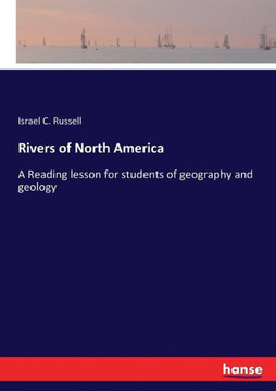 Rivers of North America: A Reading lesson for students of geography and geology
