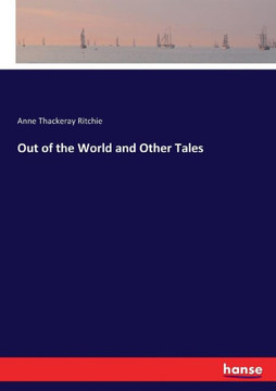 Out of the World and Other Tales