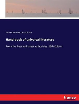 Hand-book of universal literature: From the best and latest authorities. 26th Edition