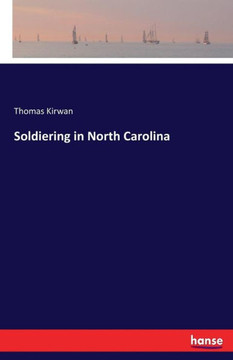 Soldiering in North Carolina