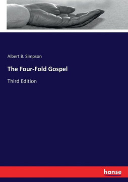 The Four-Fold Gospel: Third Edition