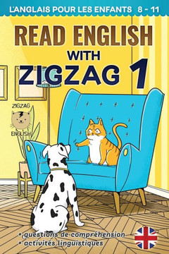 Read English With Zigzag 1: L'Anglais Pour Les Enfants (Read English With Zigzag - English With French)