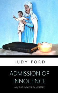 Admission of Innocence: The 11th Bernie Fazakerley Mystery (Bernie Fazakerley Mysteries)