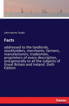 Facts: addressed to the landlords, stockholders, merchants, farmers, manufacturers, tradesmen, proprietors of every descripti