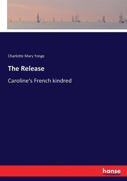 The Release: Caroline's French kindred