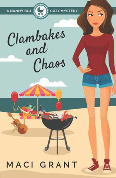 Clambakes And Chaos: A Nanny Blu Cozy Mystery (Summer In Diamond Bay)