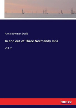 In and out of Three Normandy Inns: Vol. 2