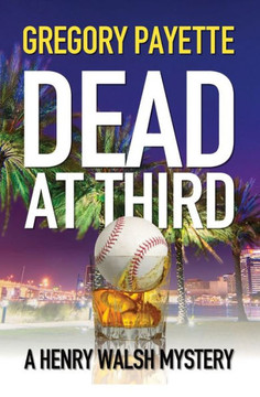 Dead at Third (Henry Walsh Private Investigator)