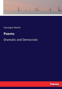 Poems: Dramatic and Democratic