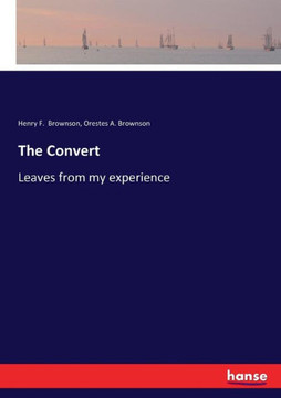 The Convert: Leaves from my experience