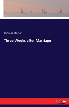 Three Weeks after Marriage