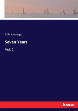 Seven Years: Vol. 1
