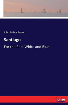 Santiago: For the Red, White and Blue