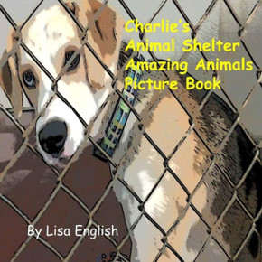 Charlie'S Animal Shelter Amazing Animals (Pet And Animals)