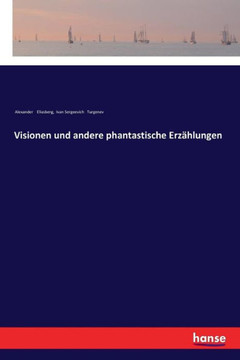 Visionen und andere phantastische Erz?hlungen
